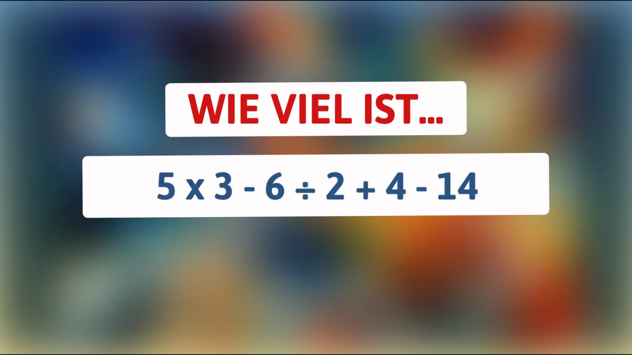 Nur 1% der Menschen können dieses mathematische Rätsel in weniger als 30 Sekunden lösen! Bist du einer von ihnen?"